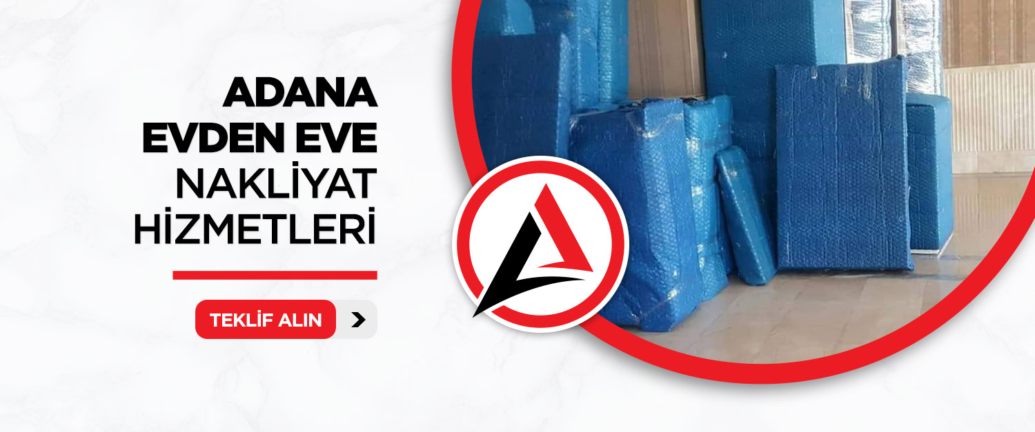 Adana Evden Eve Nakliyat - Anadolu Nakliyat Adana Evden Eve Nakliyat - Anadolu Nakliyat